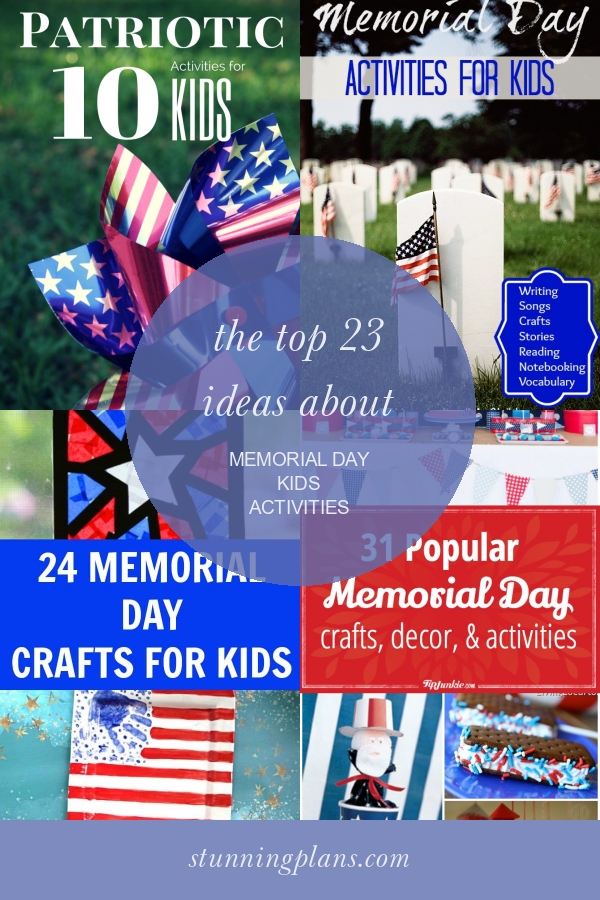 The top 23 Ideas About Memorial Day Kids Activities Home, Family